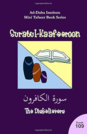 Mini Tafseer Book Suratul Kafeeroon (Surah 109)