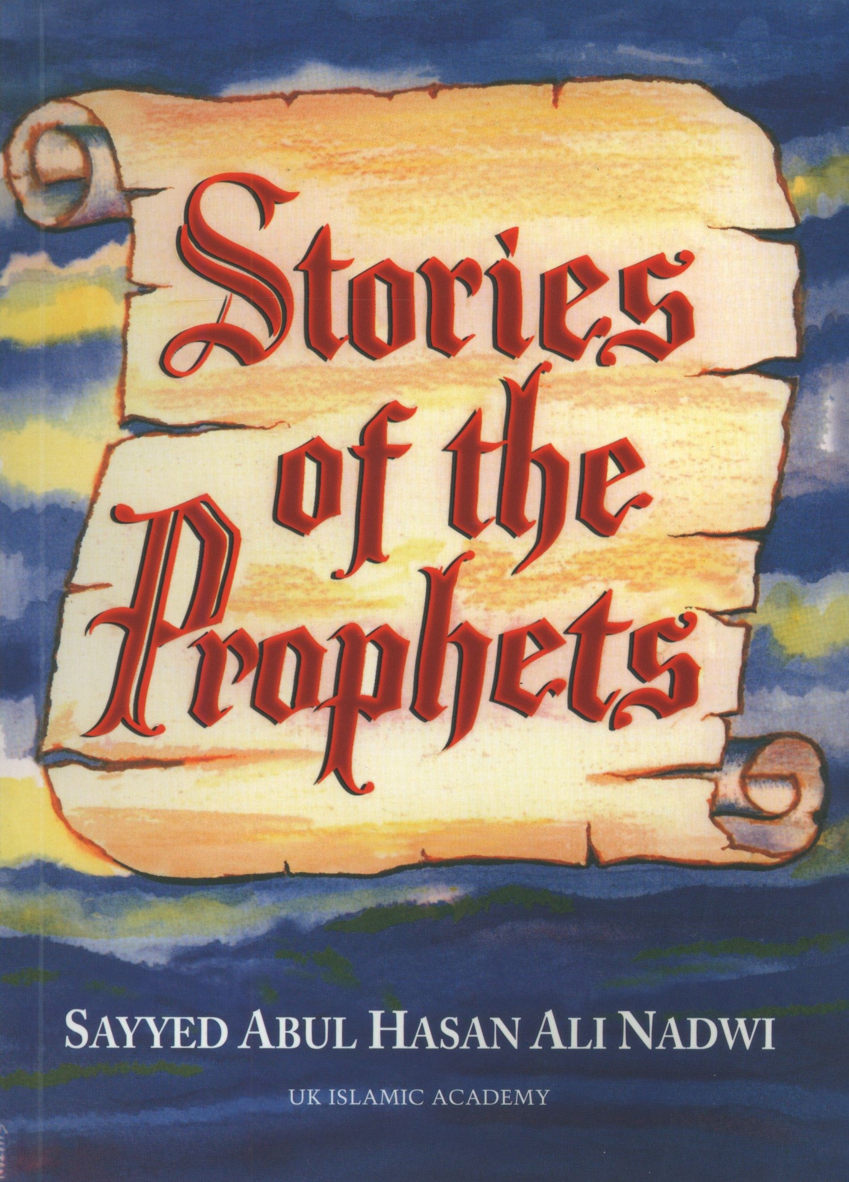 Stories of the Prophets by Sayyed Abul Hasan Ali Nadwi