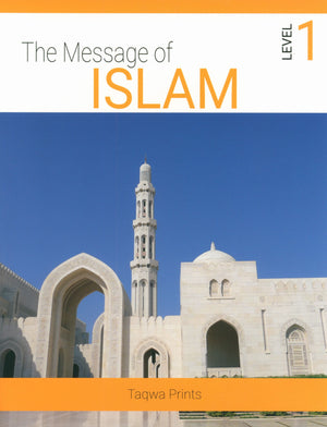 The Message of Islam Level 1