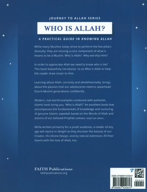 Who is Allah : A Practical Guide to Knowing Allah (Journey to Allah Series)