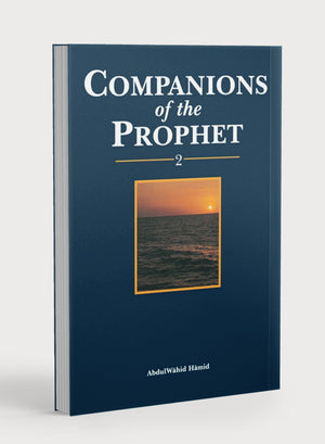 Companions of the Prophet Volume 2