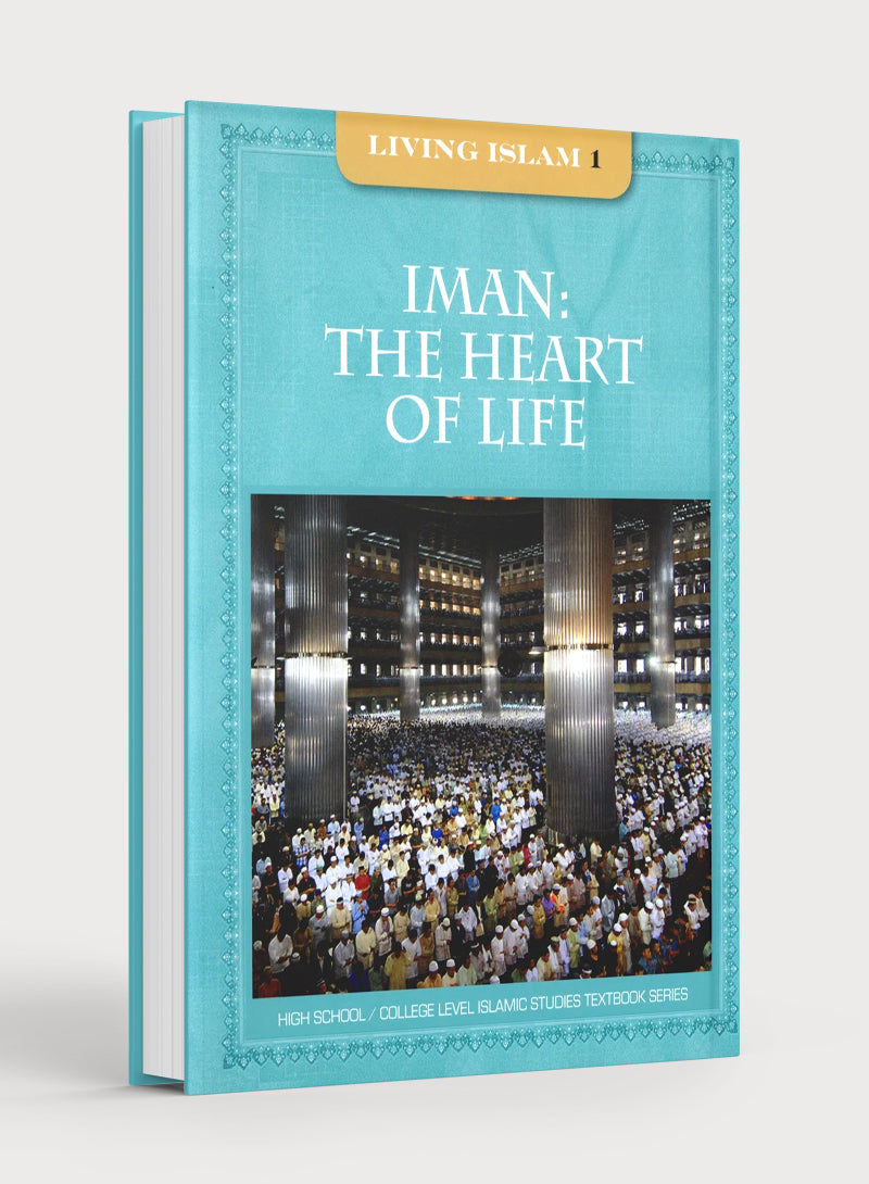 Living Islam 1 - Iman: The Heart of Life (9th Grade)