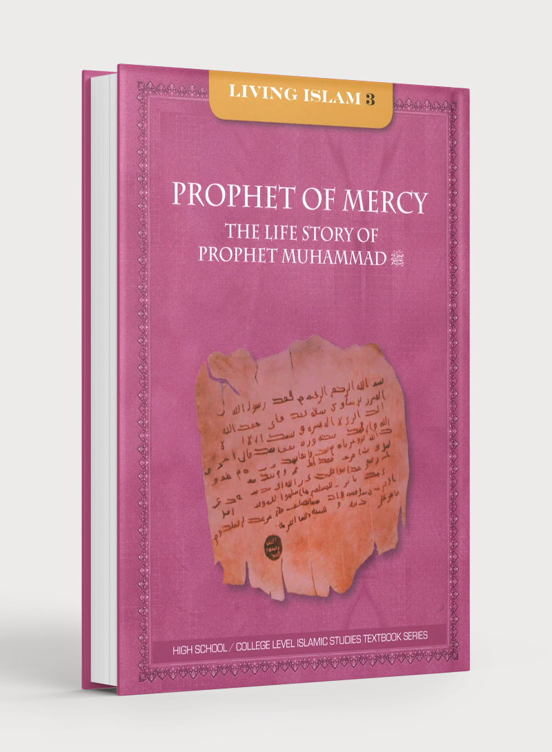 Living Islam Level 3 - Prophet of Mercy, The Life Story of Prophet Muhammad (10th Grade)