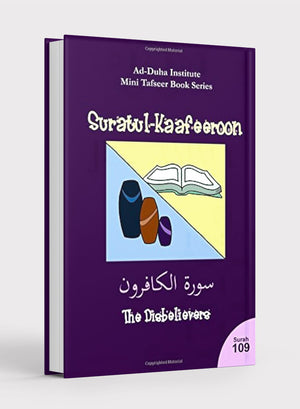 Mini Tafseer Book Suratul Kafeeroon (Surah 109)