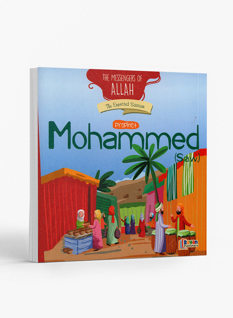 The Messengers of Allah - Prophet Mohammad (S.A.W)