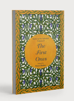 Stories of the Sahabah Volume 2 - The First Ones