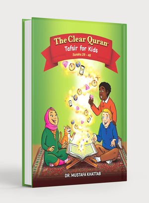 The Clear Quran Tafsir For Kids: Surahs 29-48 (Volume 3)