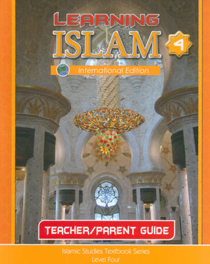 Learning Islam Weekend Edition Teacher / Parent Guide: Level 4