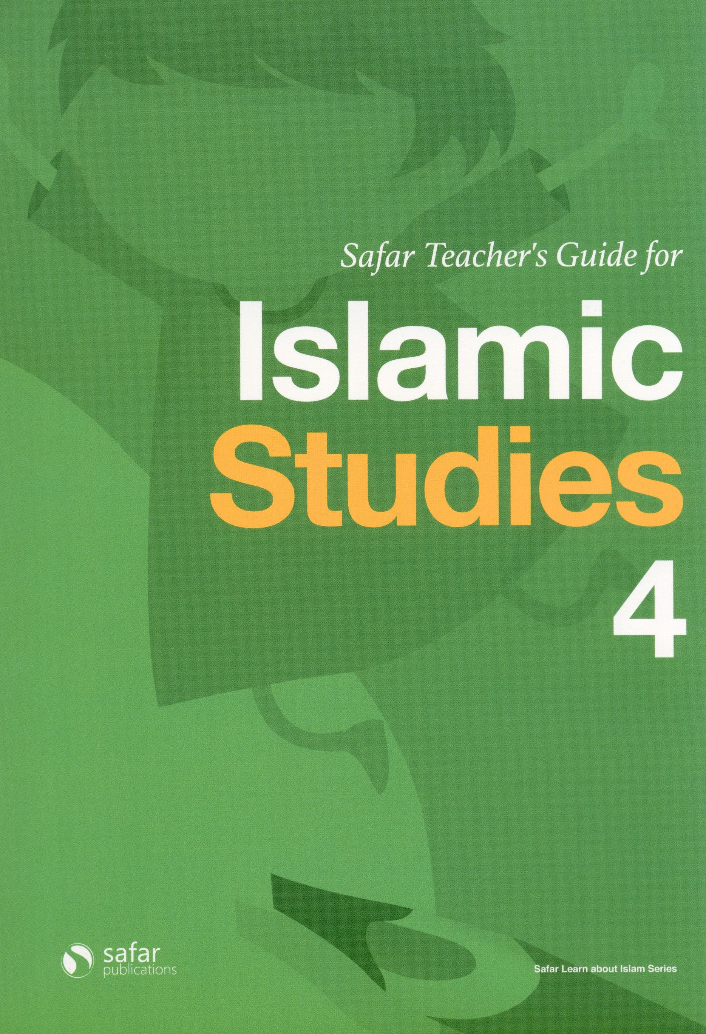 Safar Teacher’s Guide for Islamic Studies Book 4