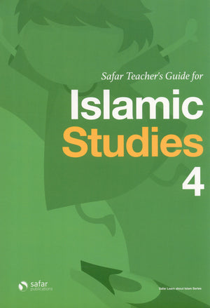 Safar Teacher’s Guide for Islamic Studies Book 4