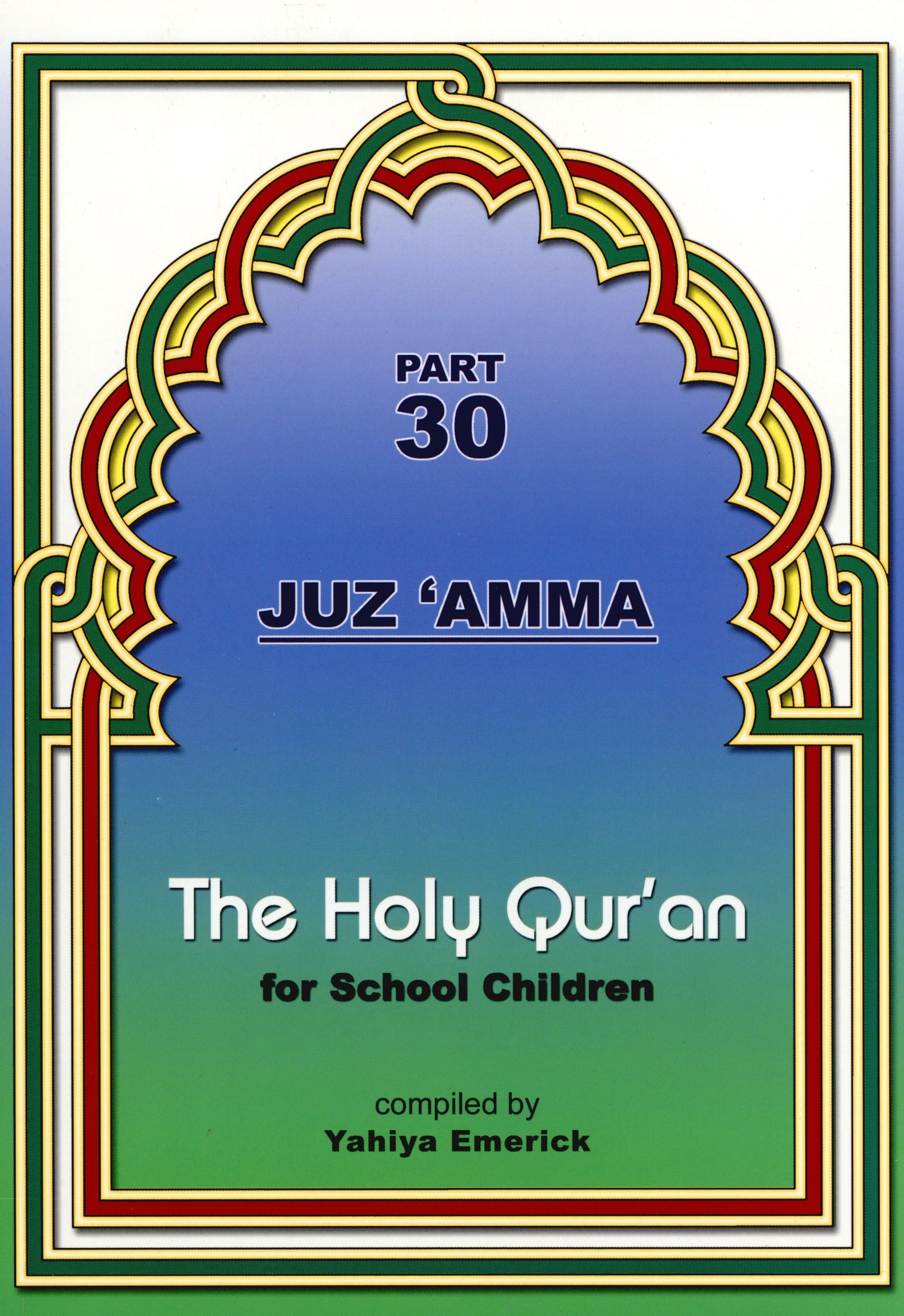 The Holy Qur'an for School Children (Juz 'Amma - Part 30)