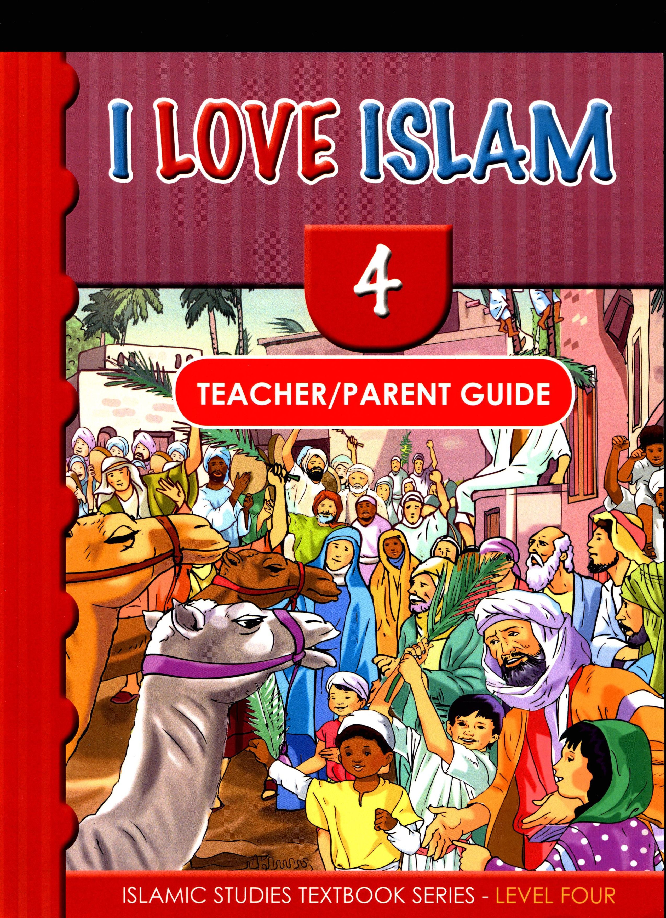 I Love Islam Teacher / Parent Guide Level 4 - First Edition