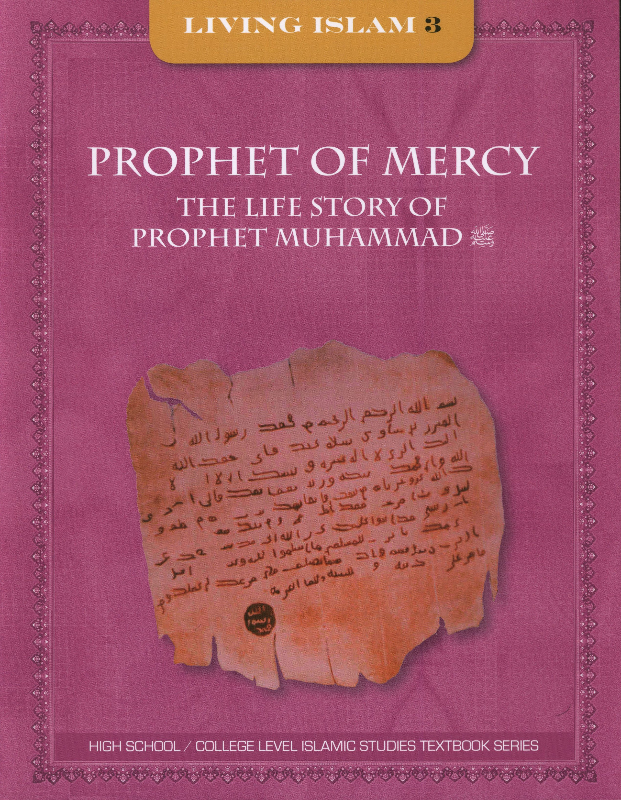 Living Islam Level 3 - Prophet of Mercy, The Life Story of Prophet Muhammad (10th Grade)
