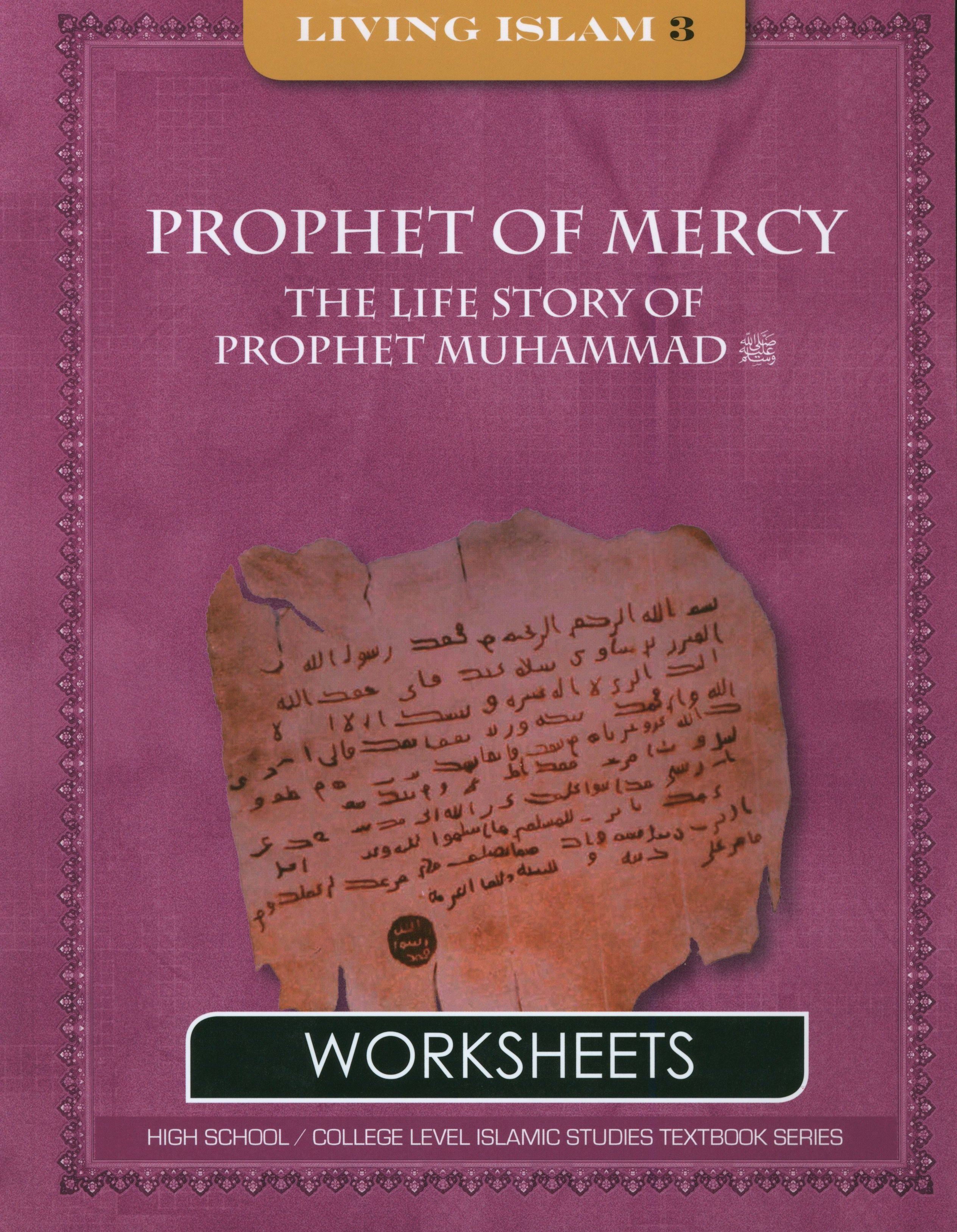 Living Islam Worksheets Level 3 - Prophet of Mercy (10th Grade)